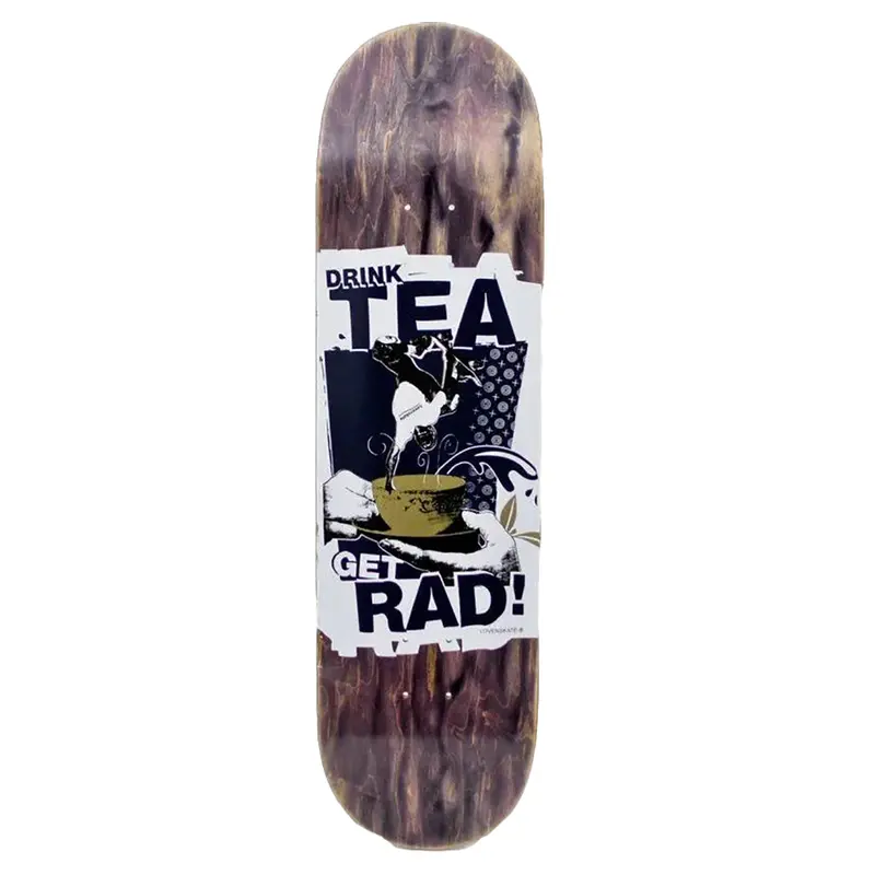 Lovenskate Drink Tea & Get Rad 8″ Skateboard Deck